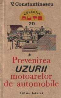 Prevenirea uzurii motoarelor de automobile, Volumul I