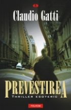 Prevestirea. Thriller esoteric