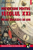 Previziuni pentru secolul XXI. Primii douazeci de ani. Straniul inceput al mileniului trei