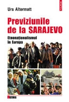 Previziunile de la Sarajevo. Etnonationalismul in Europa