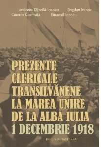 Prezente clericale transilvanene la Marea Unire de la Alba Iulia, 1 Decembrie 1918