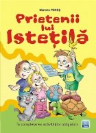 Prietenii lui Istetila - Exercitii in completarea activitatilor obligatorii