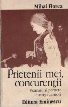 PRIETENII MEI CONCURENTII Formatii portrete