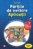 Părțile de vorbire. Aplicații. Caiet de lucru pentru clasele III-IV