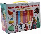 Prima mea bibliotecă ilustrată : Poveşti clasice