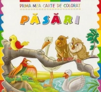 Prima mea carte de colorat. PASARI