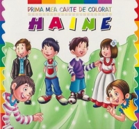 Prima mea carte de colorat. HAINE