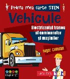 Prima mea carte STEM: Vehicule