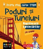 Prima mea carte STEM: Poduri