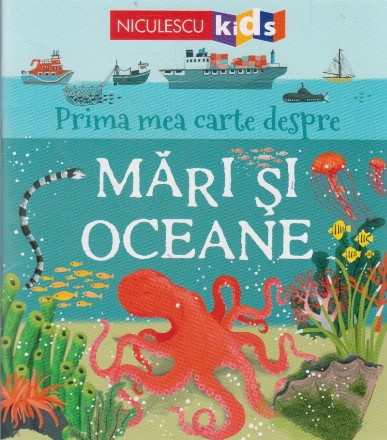 Prima mea carte despre mari si oceane