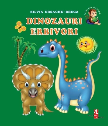 Prima mea carticica: Dinozauri erbivori