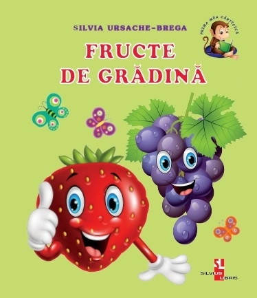 Prima mea carticica: Fructe de gradina