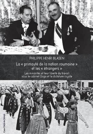 La «primauté de la nation roumaine» et les «étrangers» : Les minorités et leur liberté du travail sous le cabinet Goga et la dictature royale (décembre 1937 - septembre 1940)