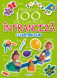 Primele 100 de cuvinte in franceza (cu abtibilduri)