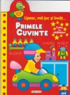 Lipesc, ma joc si invat... Primele cuvinte - Carte cu abtibilduri