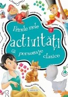 Primele mele activitati personaje clasice