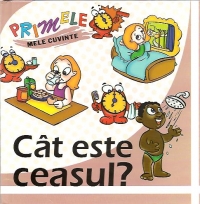 Primele mele cuvinte - Cat este ceasul?