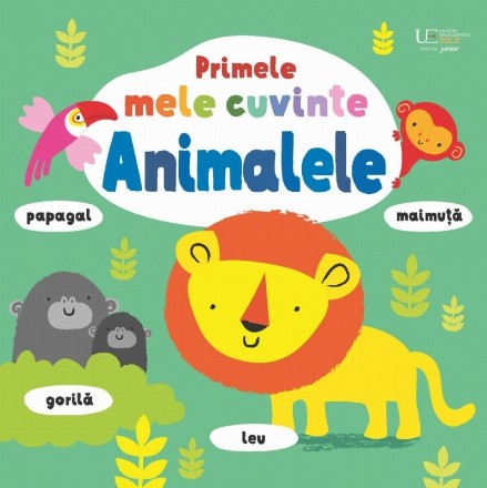 Primele mele cuvinte : Animalele