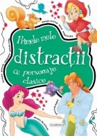 Primele mele distractii personaje clasice