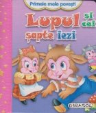 Primele mele povesti - Lupul si cei sapte iezi