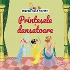 Primele mele poveşti : Prinţesele dansatoare