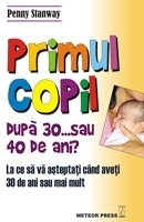 Primul copil dupa 30... sau 40 de ani