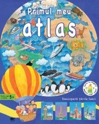 Primul meu atlas - Descopera tarile lumii