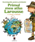 Primul meu atlas Larousse