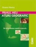 PRIMUL MEU ATLAS GEOGRAFIC