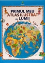 Primul meu atlas ilustrat al lumii