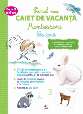 Primul meu caiet de vacanță Montessori. La țară. De la 3 la 6 ani