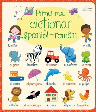 Primul meu dictionar spaniol-roman (Usborne)