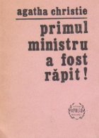 Primul ministru fost rapit