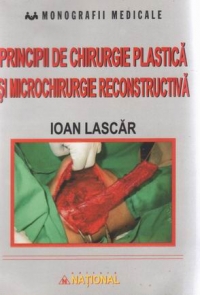 Principii de chirurgie plastica si microchirurgie reconstructiva