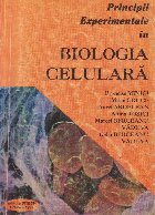 Principii experimentale in biologia celulara