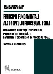 Principii fundamentale ale dreptului procesual penal - Garantarea libertatii persoanelor - Prezumtia de nevinovatie - Egalitatea persoanelor in procesul penal