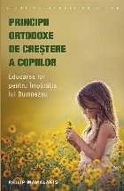 Principii ortodoxe crestere copiilor Educarea