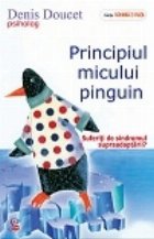 Principiul micului pinguin. Suferiti de sindromul supraadaptarii?