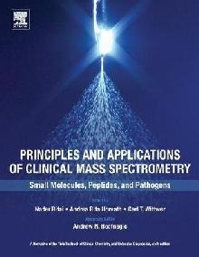 Principles and Applications of Clinical Mass Spectrometry