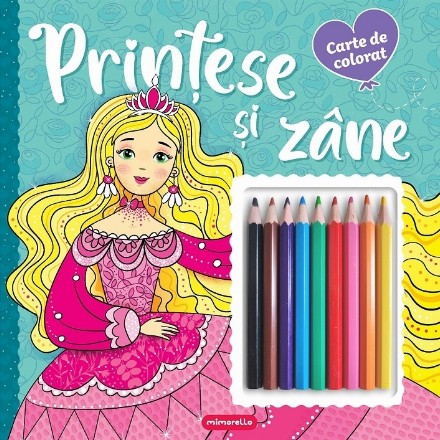 Prinţese şi zâne : carte de colorat