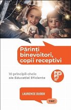 Părinţi binevoitori copii receptivi principii