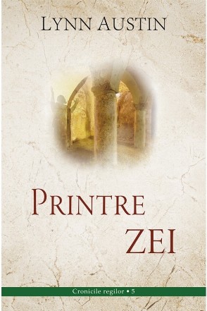 Printre zei (Volumul 5 din seria Cronicile regilor)