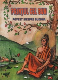 Printul cel bun. Povesti despre Buddha