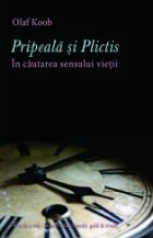 Pripeala si plictis - in cautarea sensului vietii