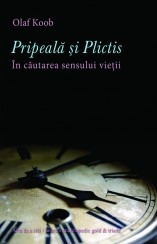 Pripeala si plictis - in cautarea sensului vietii