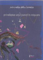 Priveliştea unui punct în mişcare