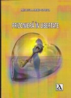 Prizoniera libertate