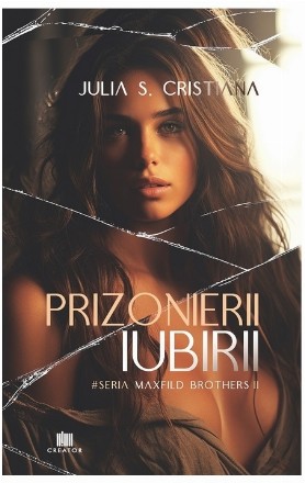 Prizonierii iubirii : roman