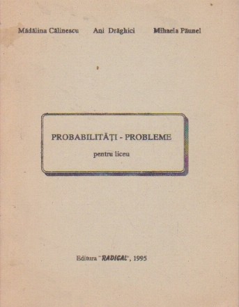 Probabilitati -Probleme. Pentru liceu