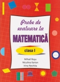 Probe de evaluare la Matematica - Clasa I